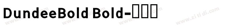 DundeeBold Bold字体转换